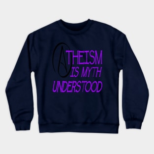 Atheism Is Myth Understood Fun Play On Words Pun Lilac Crewneck Sweatshirt